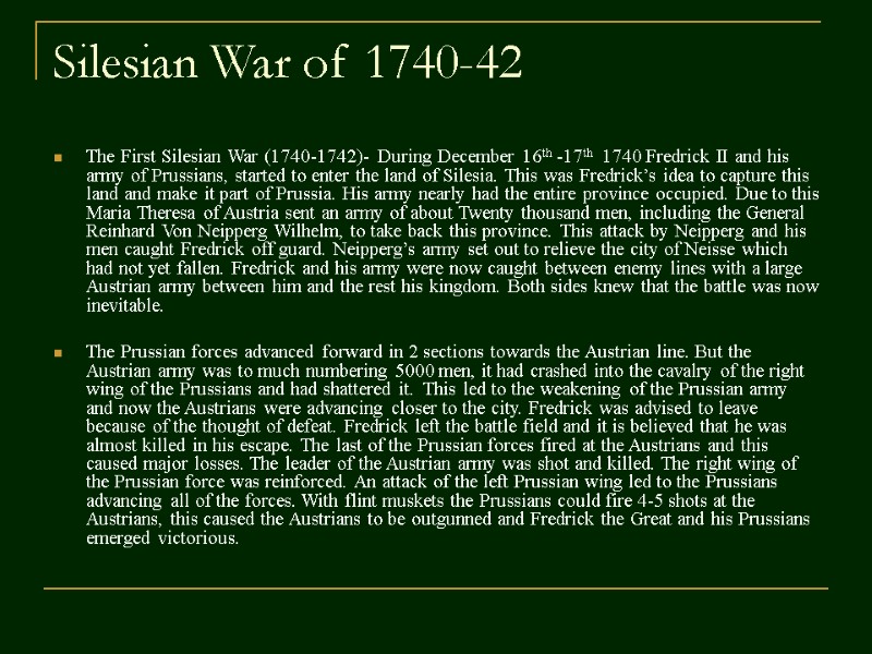 Silesian War of 1740-42  The First Silesian War (1740-1742)-  During December 16th